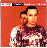 Savage Garden - Break Me Shake Me